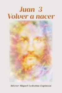 bokomslag Juan 3 Volver a nacer