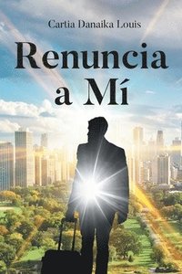 bokomslag Renuncia a Mí