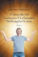 Desarrollo Del Crecimiento Y La Expansión Del Evangelio De Jesús