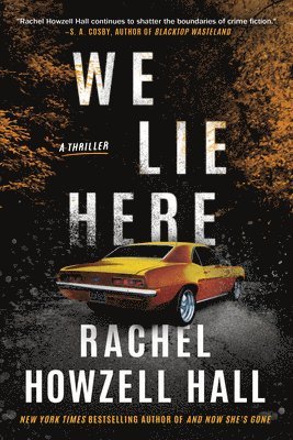 Rachel Howzell Hall - We Lie Here, Inbunden