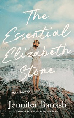 Jennifer Banash - Essential Elizabeth Stone, Häftad