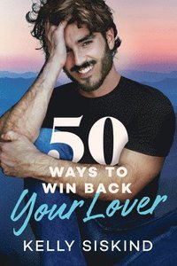 bokomslag 50 Ways to Win Back Your Lover