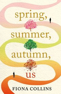bokomslag Spring, Summer, Autumn, Us