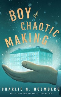 bokomslag Boy of Chaotic Making