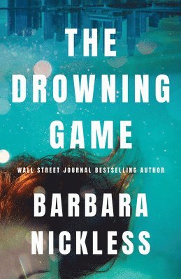 Barbara Nickless - Drowning Game, Häftad