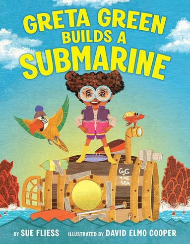 Sue Fliess - Greta Green Builds a Submarine, Inbunden