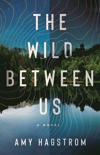 bokomslag Wild Between Us