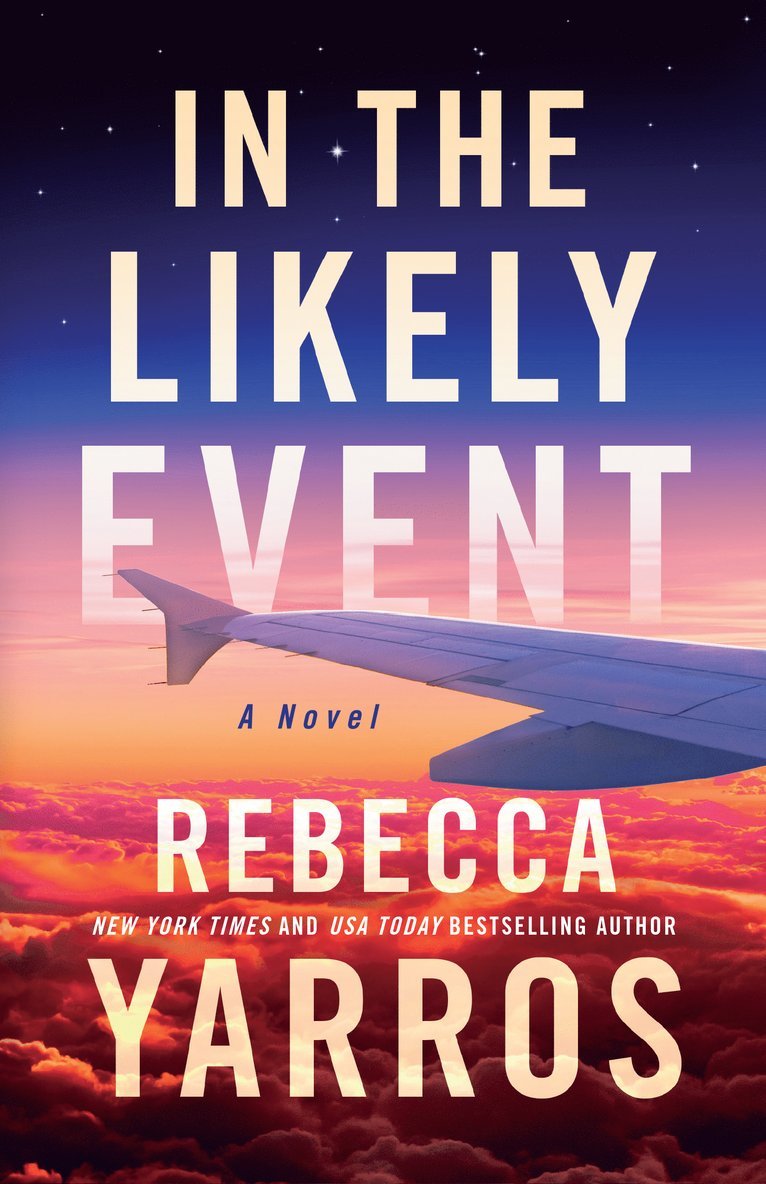 Rebecca Yarros - In the Likely Event, Häftad