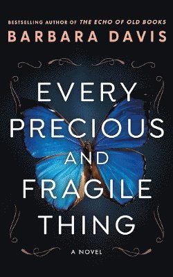 Barbara Davis - Every Precious and Fragile Thing, Häftad