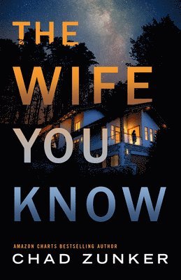 Chad Zunker - Wife You Know, Häftad