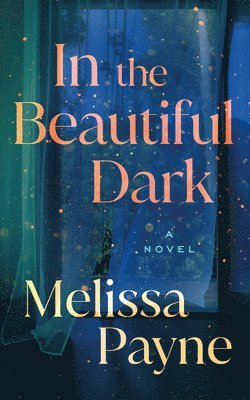 In the Beautiful Dark