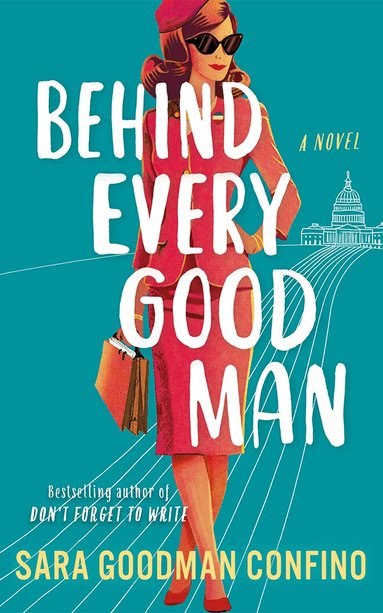 Sara Goodman Confino - Behind Every Good Man, Häftad