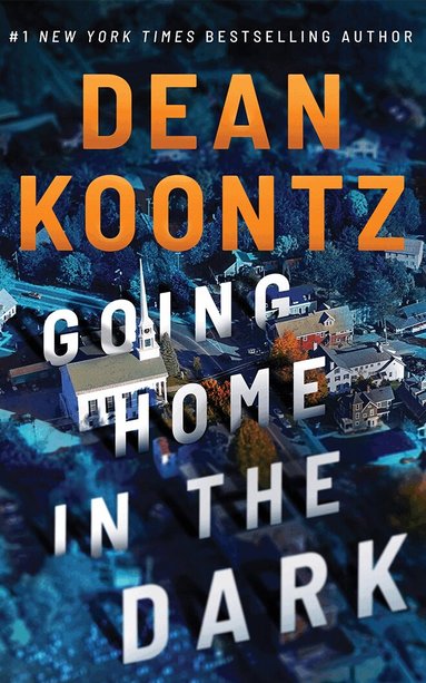 Dean Koontz - Going Home in the Dark, Häftad
