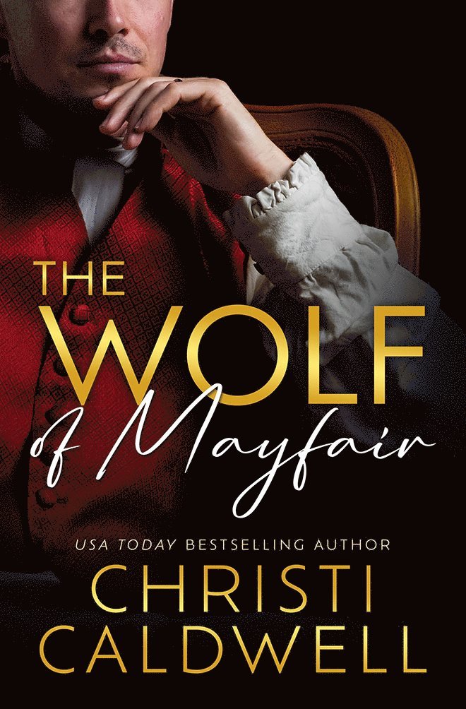 Christi Caldwell - Wolf of Mayfair, Häftad