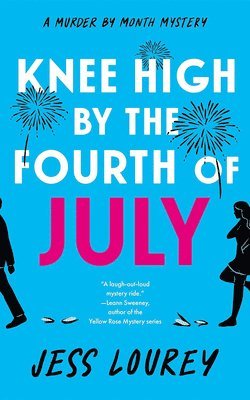 Jess Lourey - Knee High by the Fourth of July, Häftad