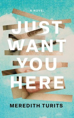 Just Want You Here 1