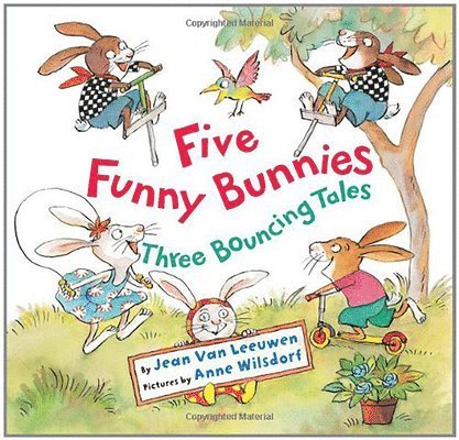 Five Funny Bunnies: Three Bouncing Tales 1