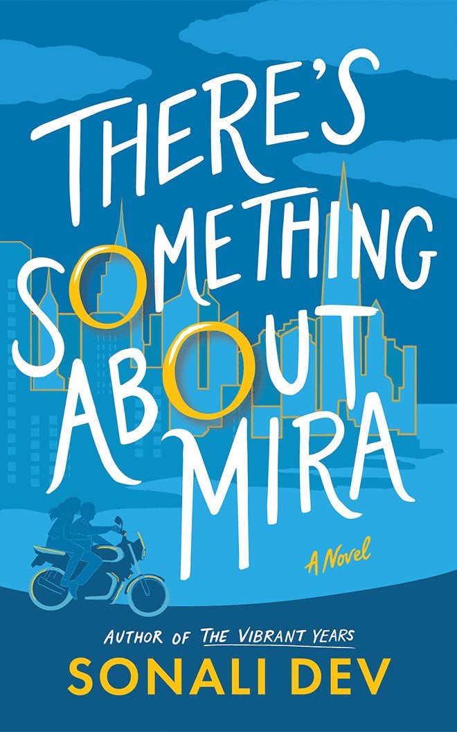 Sonali Dev - There's Something About Mira, Inbunden