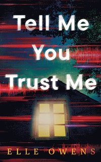 bokomslag Tell Me You Trust Me