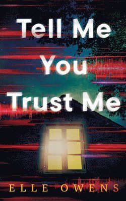bokomslag Tell Me You Trust Me