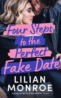 bokomslag Four Steps to the Perfect Fake Date