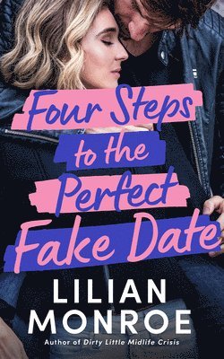 Four Steps to the Perfect Fake Date 1