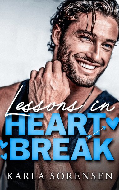 Karla Sorensen - Lessons in Heartbreak, Häftad