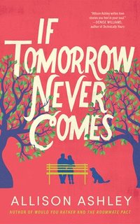 bokomslag If Tomorrow Never Comes