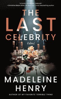 Madeleine Henry - The Last Celebrity, Inbunden