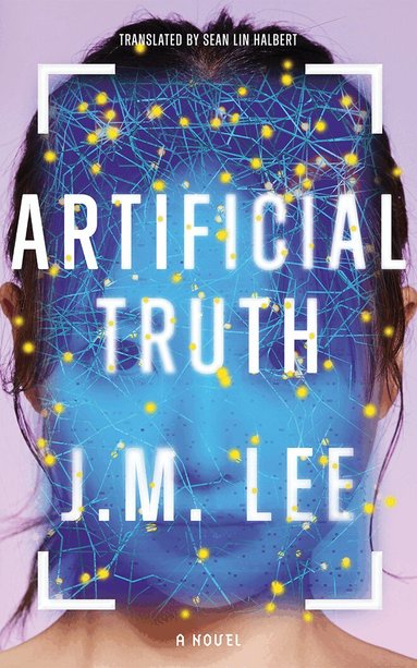 J.M. Lee - Artificial Truth, Häftad