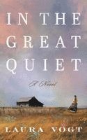 Laura Vogt - In the Great Quiet, Häftad