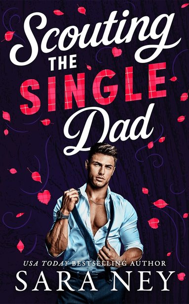 Sara Ney - Scouting the Single Dad, Häftad