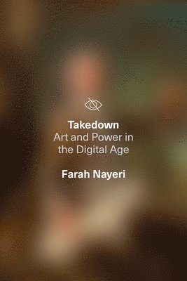 Farah Nayeri - Takedown, Inbunden