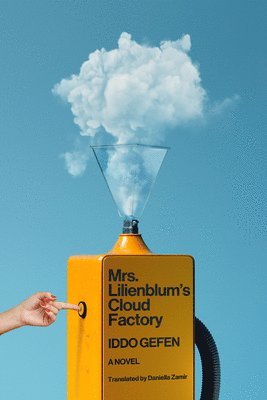 Iddo Gefen - Mrs. Lilienblum's Cloud Factory, Inbunden
