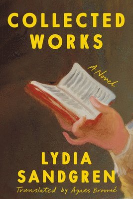 Lydia Sandgren - Collected Works, Inbunden