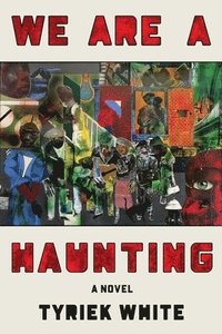 bokomslag We Are a Haunting