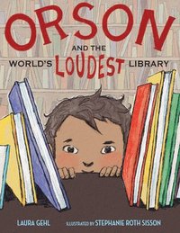 bokomslag Orson and the World's Loudest Library