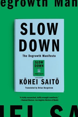 bokomslag Slow Down: The Degrowth Manifesto