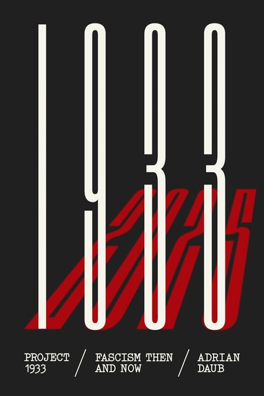 Adrian Daub - Project 1933, Inbunden