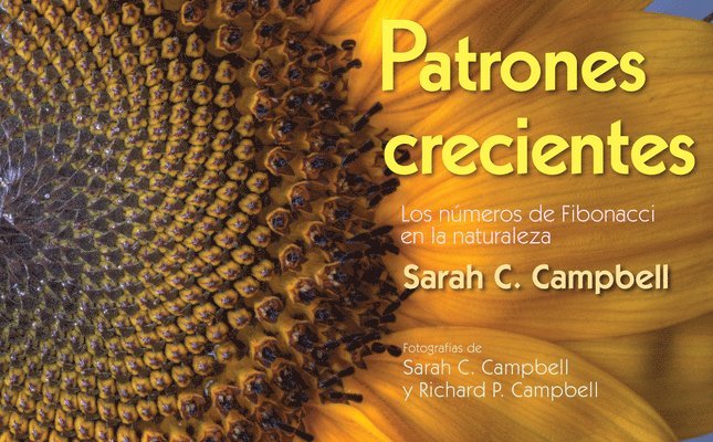 Patrones Crecientes (Growing Patterns): Los Números de Fibonacci En La Naturaleza