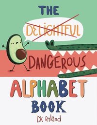 bokomslag The Dangerous Alphabet Book