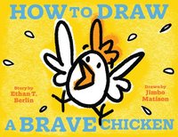 bokomslag How to Draw a Brave Chicken