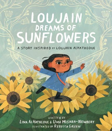L Al–hathloul - Loujain Dreams of Sunflowers, Inbunden
