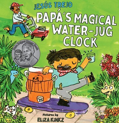 Jesus Trejo, Jesús Trejo - Papá's Magical Water-Jug Clock, Inbunden