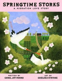 bokomslag Springtime Storks: A Migration Love Story