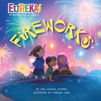 bokomslag Fireworks: Eureka! the Biography of an Idea