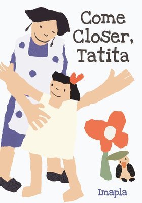 Come Closer, Tatita 1