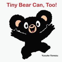 bokomslag Tiny Bear Can, Too!