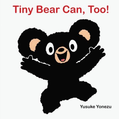 Tiny Bear Can, Too! 1