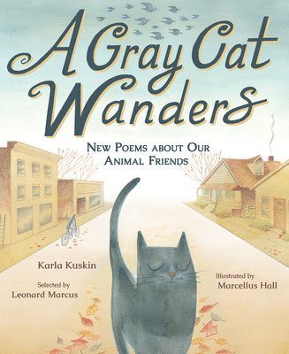 bokomslag A Gray Cat Wanders: New Poems about Our Animal Friends